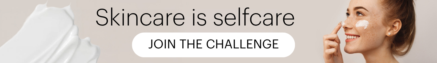 Skincare Is selfcare Join the Challenge CTA